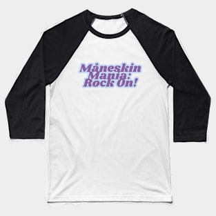 Måneskin Mania:  Rock On! Baseball T-Shirt